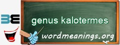 WordMeaning blackboard for genus kalotermes